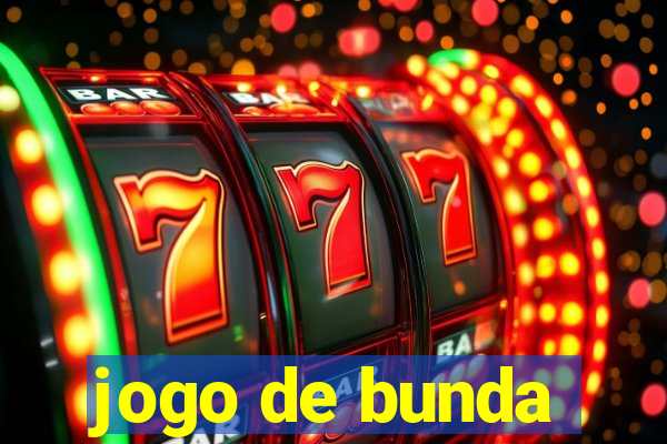 jogo de bunda